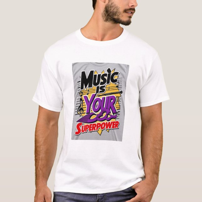 Camiseta La Música es tu Superpoder opción 2 (Anverso)