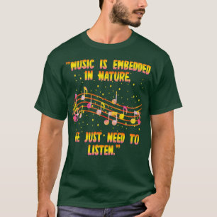 Camiseta La música está integrada en la naturaleza que sólo