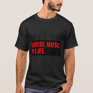 Camiseta La música House es vida