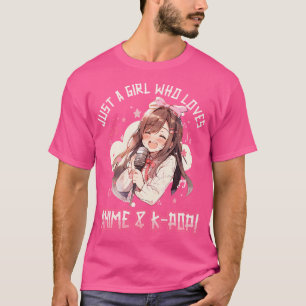 Camiseta La música pop coreana es solo un Chica que ama a A