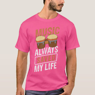 Camiseta La música siempre salvó mi vida la música tambor d