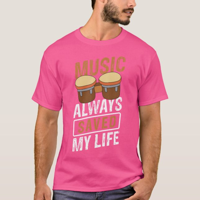 Camiseta La música siempre salvó mi vida la música tambor d (Anverso)