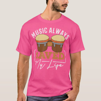 Camiseta La música siempre salvó mi vida la música tambor d