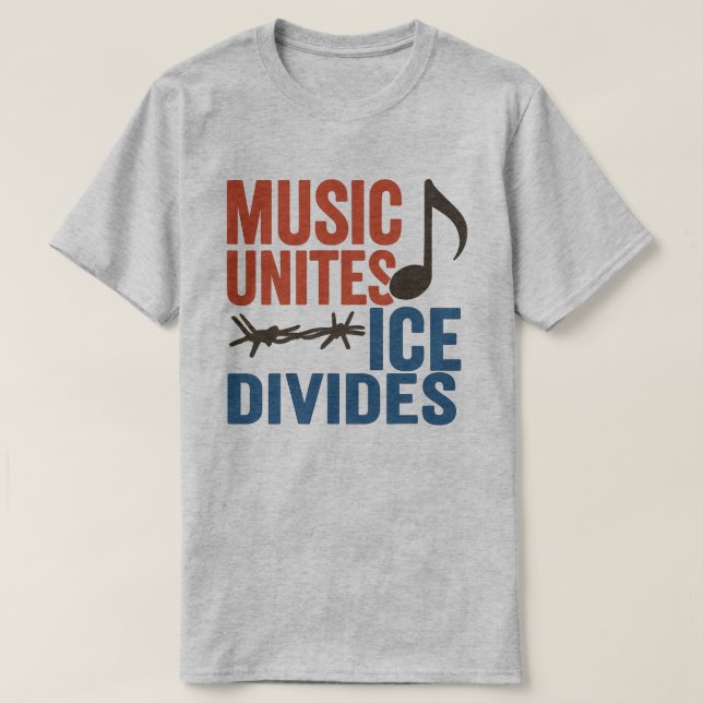Camiseta La música une al ICE divide a los activistas de lo (Diseño del anverso)