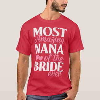 Camiseta La Nana Más Increíble de la Tía de la Novia Boda 