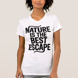 Camiseta La naturaleza es el mejor escape Diseño de cita al