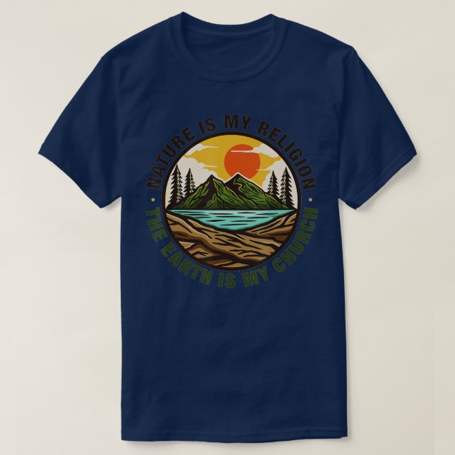 Camiseta La naturaleza es mi religión, la tierra es mi igle (Diseño del anverso)