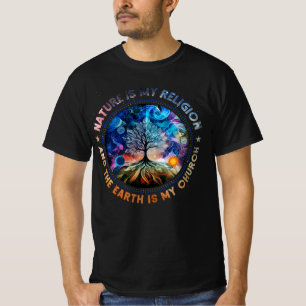 Camiseta La Naturaleza Es Mi Religión La Tierra Es Mi Igles