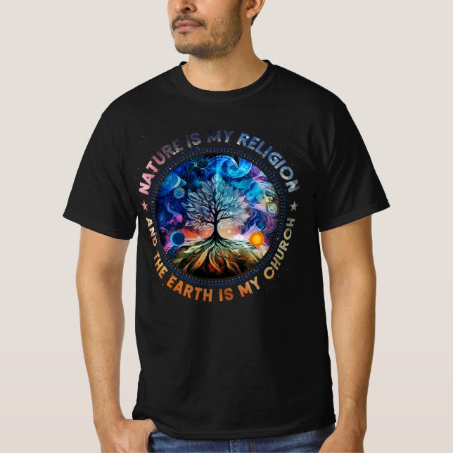 Camiseta La Naturaleza Es Mi Religión La Tierra Es Mi Igles (Anverso)