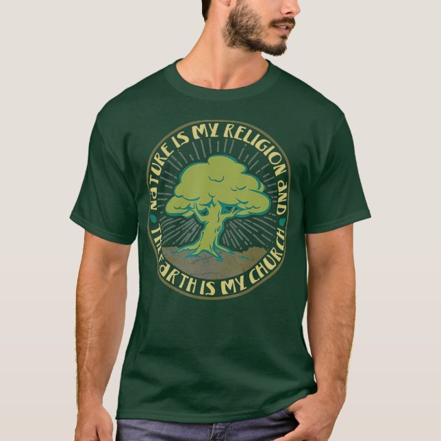 Camiseta La Naturaleza es mi religión La Tierra es mi Igles (Anverso)