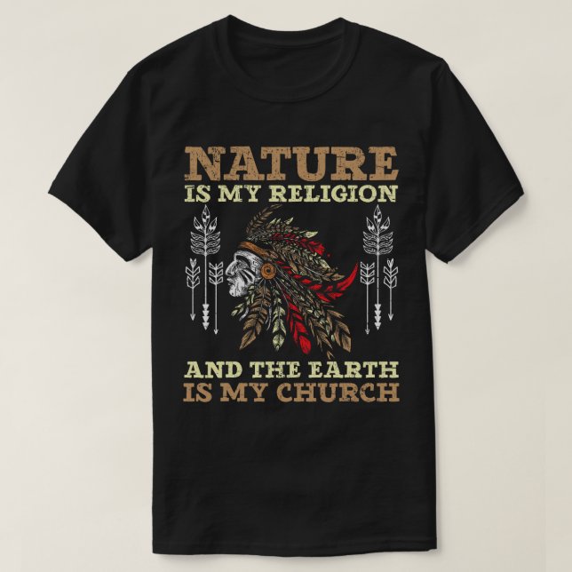 Camiseta La Naturaleza Es Mi Religión Y La Tierra Es Mi Igl (Diseño del anverso)
