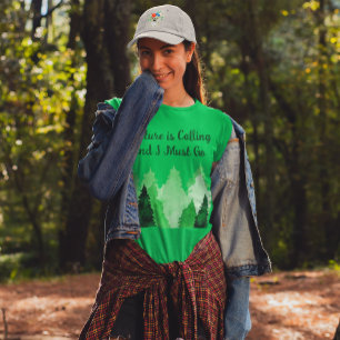 Camiseta La naturaleza está llamando y debo ir a los árbole