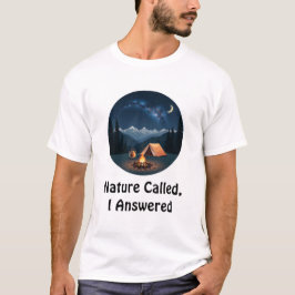 Camiseta La naturaleza llamó, yo respondí