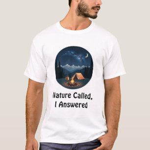 Camiseta La naturaleza llamó, yo respondí
