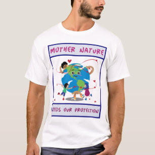 Camiseta la naturaleza madre necesita nuestra protección