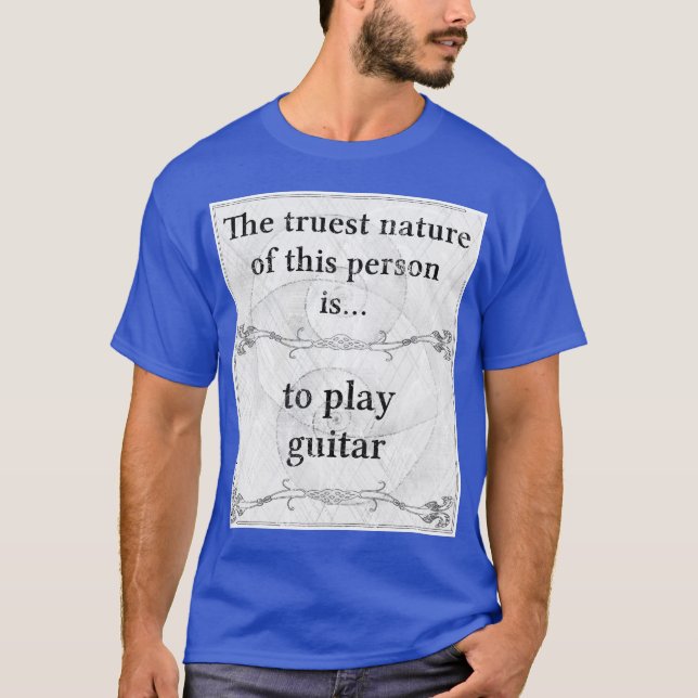 Camiseta La naturaleza más verdadera: guitarrista de la (Anverso)