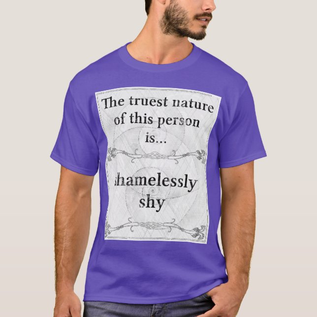 Camiseta La naturaleza más verdadera: paradoja tímida (Anverso)