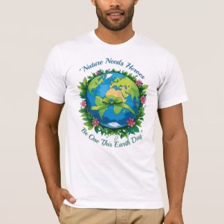 Camiseta La Naturaleza Necesita Héroes - Sé Uno Este Día De