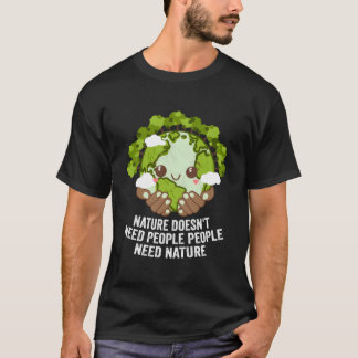 Camiseta La Naturaleza no necesita a la gente