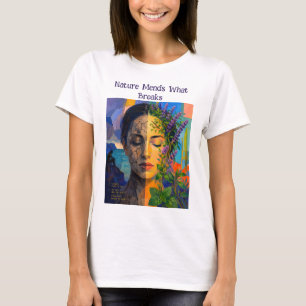 Camiseta La naturaleza repara lo que se rompe: un retrato d