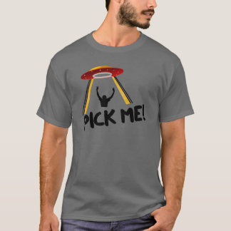 Camiseta ¡La nave extranjera del UFO - escójame!