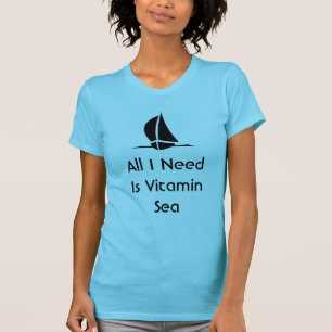 Camiseta La navegación de toda lo que necesito es mar de la