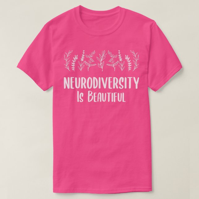 Camiseta La neurodiversidad es hermosa 10 (Diseño del anverso)