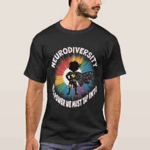 Camiseta La neurodiversidad es una potencia que debemos apr