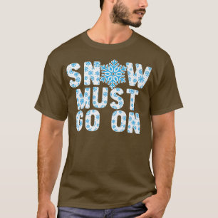 Camiseta La Nieve Debe Ir En La Temporada De Invierno De Hi