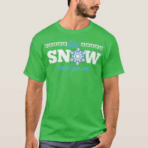 Camiseta La Nieve Debe Ir Sobre Los Navidades Entornos De N