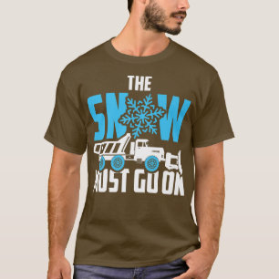Camiseta La Nieve Debe Subirse Al Conductor De Camión De Va