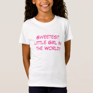 Camiseta La niñita más dulce del mundo