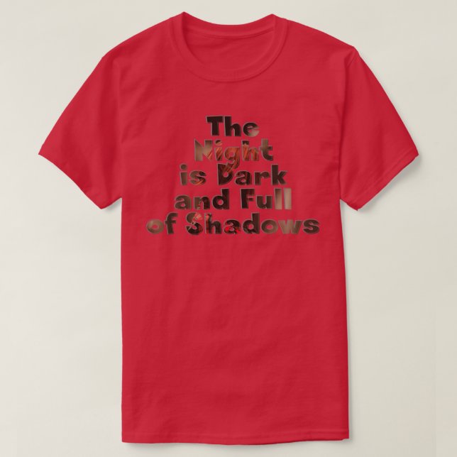 Camiseta La noche es oscura y llena de sombras (Diseño del anverso)