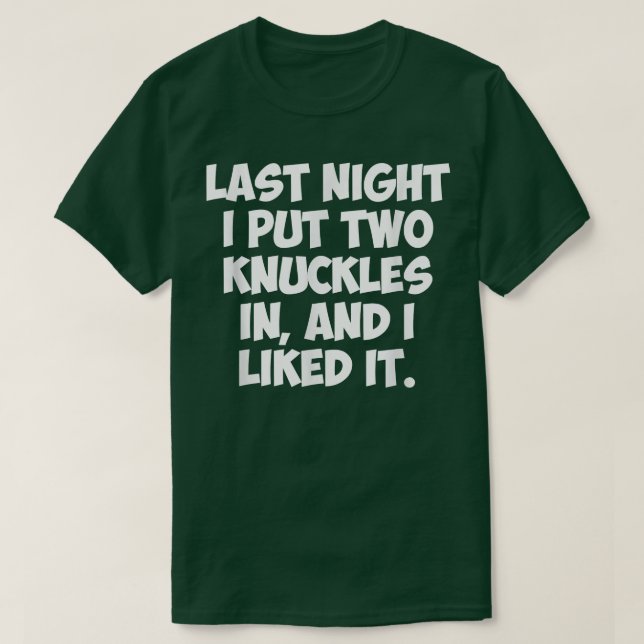 CAMISETA LA NOCHE PASADA PUSE DOS KNUCKLES Y ME GUSTABA. (Diseño del anverso)