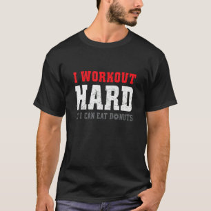 Camiseta La nogal me trabajo duro para poder comer donuts