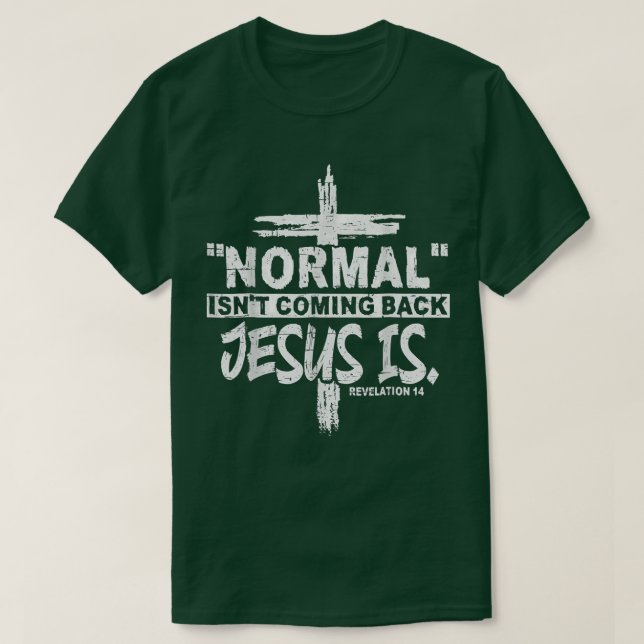 Camiseta La Normal Cristiana No Vuelve Jesús Es Un Regalo. (Diseño del anverso)
