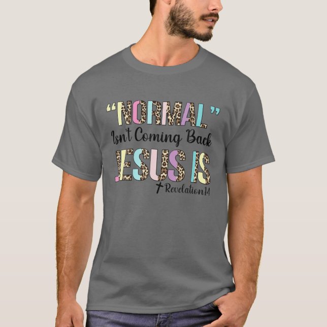 Camiseta La normalidad del leopardo no está regresando, per (Anverso)