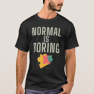 Camiseta La normalidad es aburrir el espectro del autismo