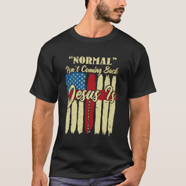 Camiseta La Normalidad No Es Regresar Jesús Es Revelación 1 (Anverso)
