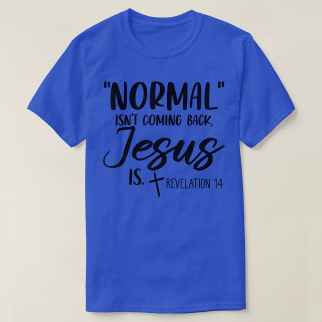 Camiseta La normalidad no es volver Jesús es la revelación  (Diseño del anverso)