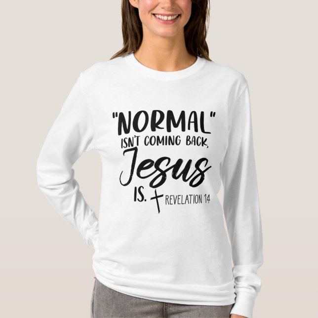 Camiseta La normalidad no es volver Jesús es la revelación  (Anverso)