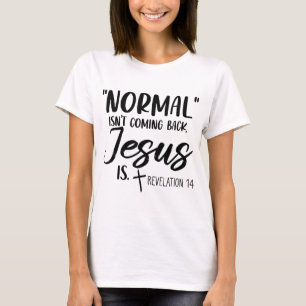 Camiseta La normalidad no es volver Jesús es la revelación