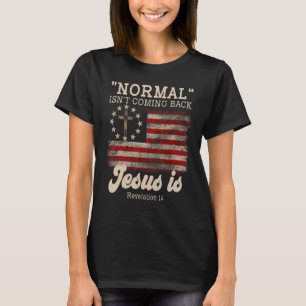 Camiseta La normalidad no es volver Jesús es un refrán reli