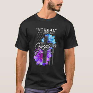 Camiseta La normalidad no está regresando, pero Jesús es el