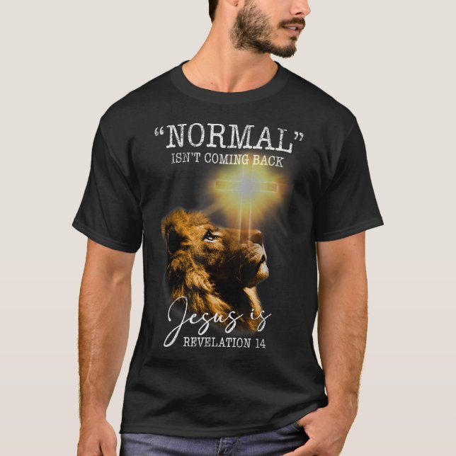 Camiseta La normalidad no está regresando, pero Jesús es Je (Anverso)