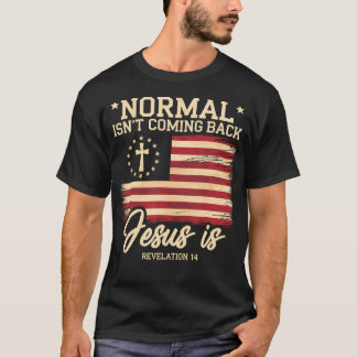 Camiseta La Normalidad No Vuelve Jesús Es La Fe Cristiana
