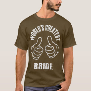 Camiseta La novia más grande del mundo de las mujeres (DIST