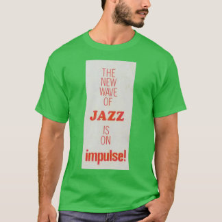 Camiseta La Nueva Ola De Jazz Está En El Impulso