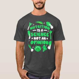 Camiseta La nutrición es una ciencia, no una opinión nutric