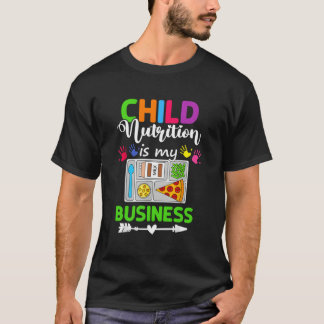 Camiseta La nutrición infantil es mi trabajo en la cafeterí